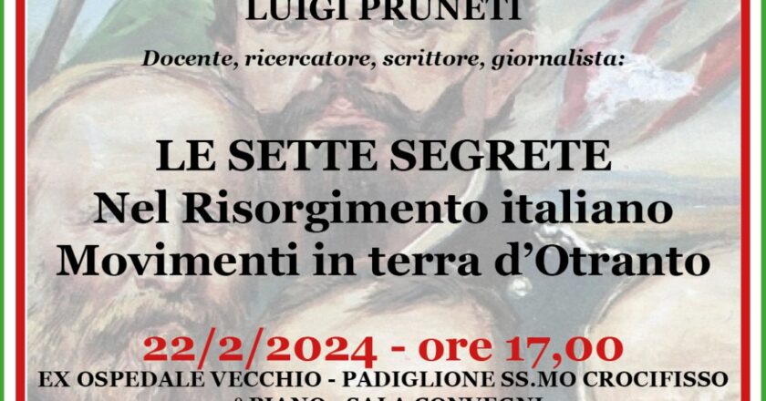 Giovedì 22 Febbraio , “Le sette segrete. Nel Risorgimento italiano movimenti in terra d’Otranto”